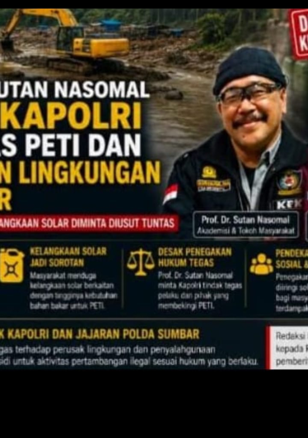 Prof. Dr. Sutan Nasomal Desak Kapolri Berantas PETI dan Kejahatan, Dugaan Keterkaitan Kelangkaan Solar Diminta Diusut Tuntas